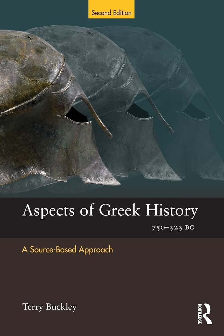 Aspects of Greek History 750-323BC: A Source-Based Approach (Aspects of Classical Civilization)
