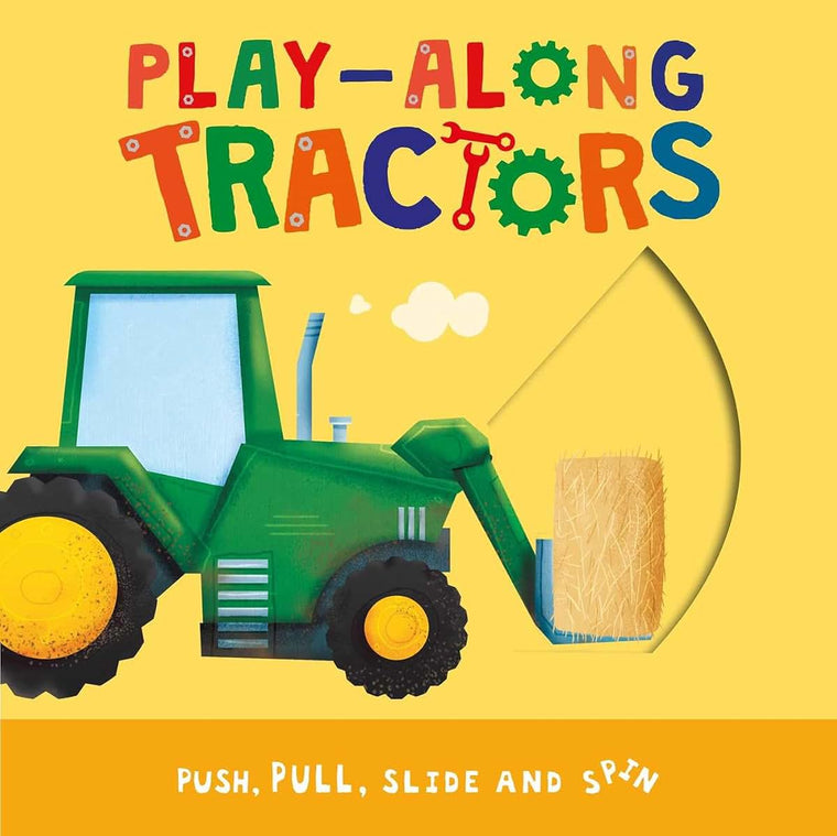 Play-Along Tractors: Push, Pull, Slide, and Spin the Pages