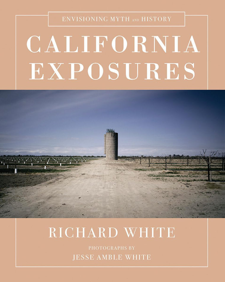 California Exposures: Envisioning Myth and History