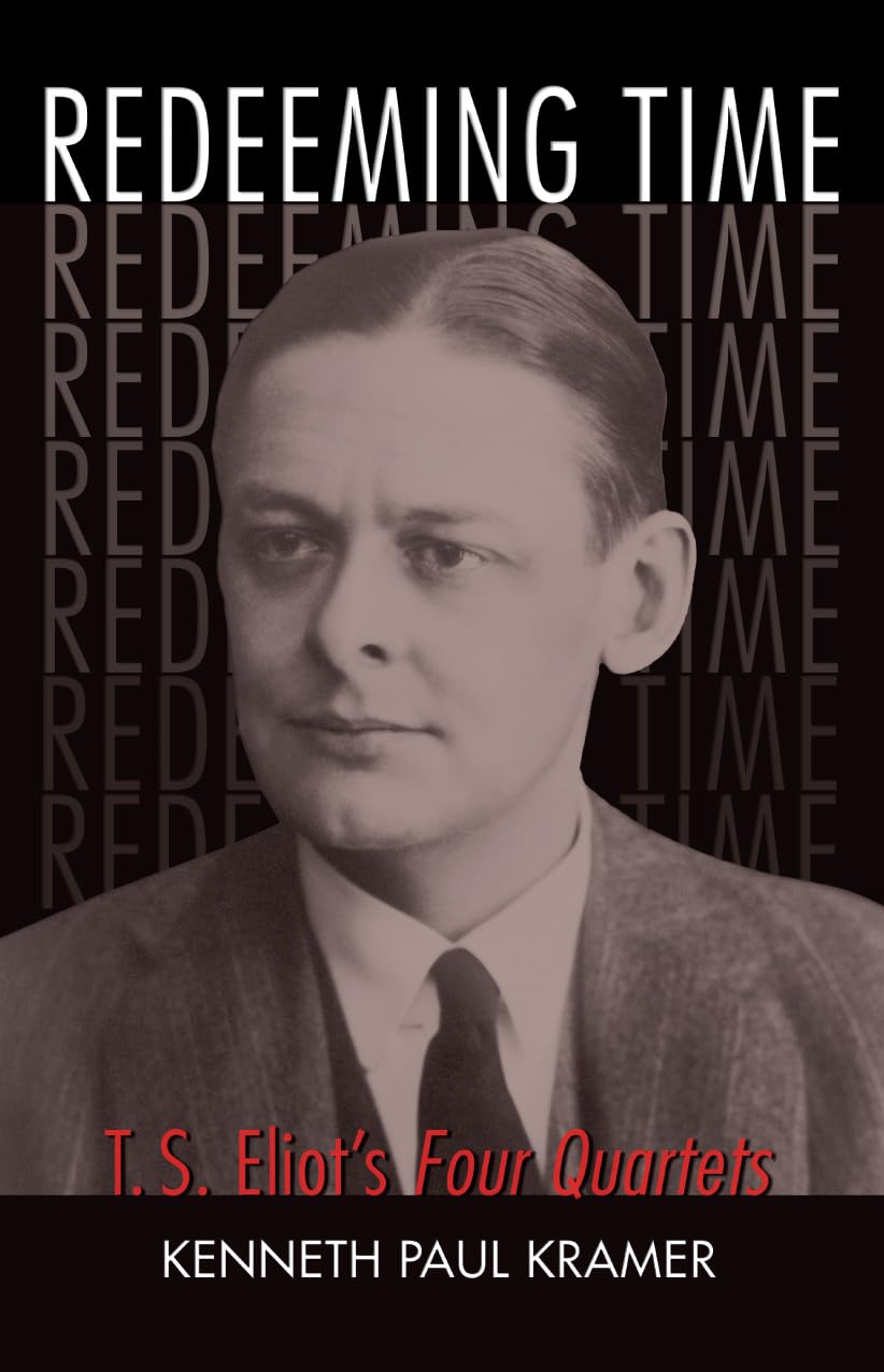 Redeeming Time: T.S. Eliot's Four Quartets