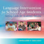 Language Intervention for School-Age Students: Setting Goals for Academic Success