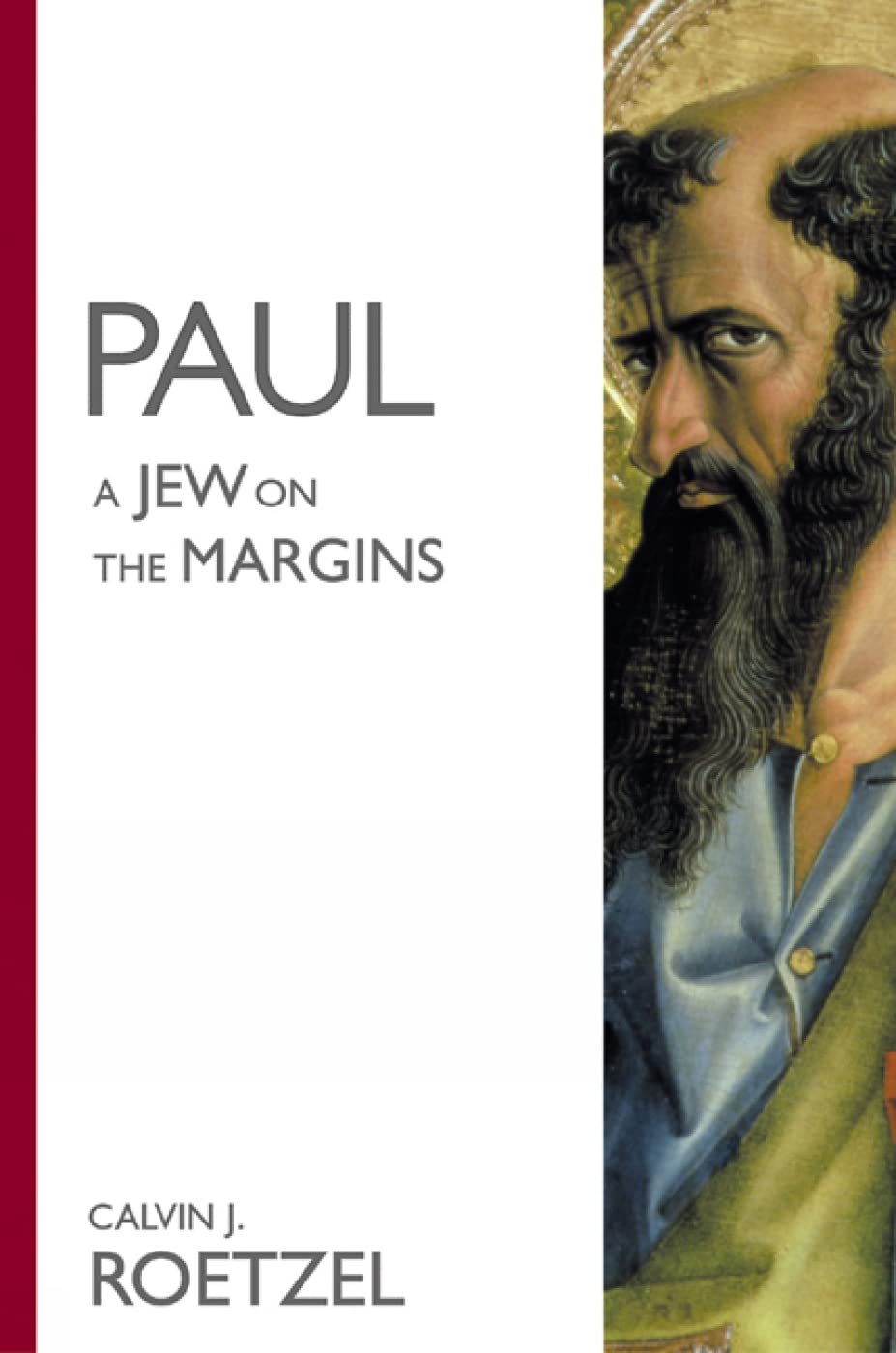 Paul: A Jew on the Margins by Roetzel, Calvin J.