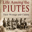 Life Among the Piutes: Their Wrongs and Claims