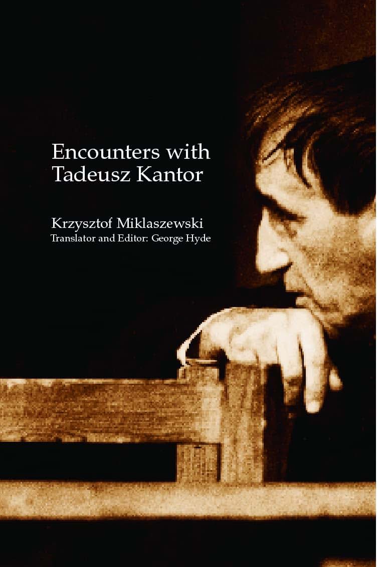 Encounters With Tadeusz Kantor