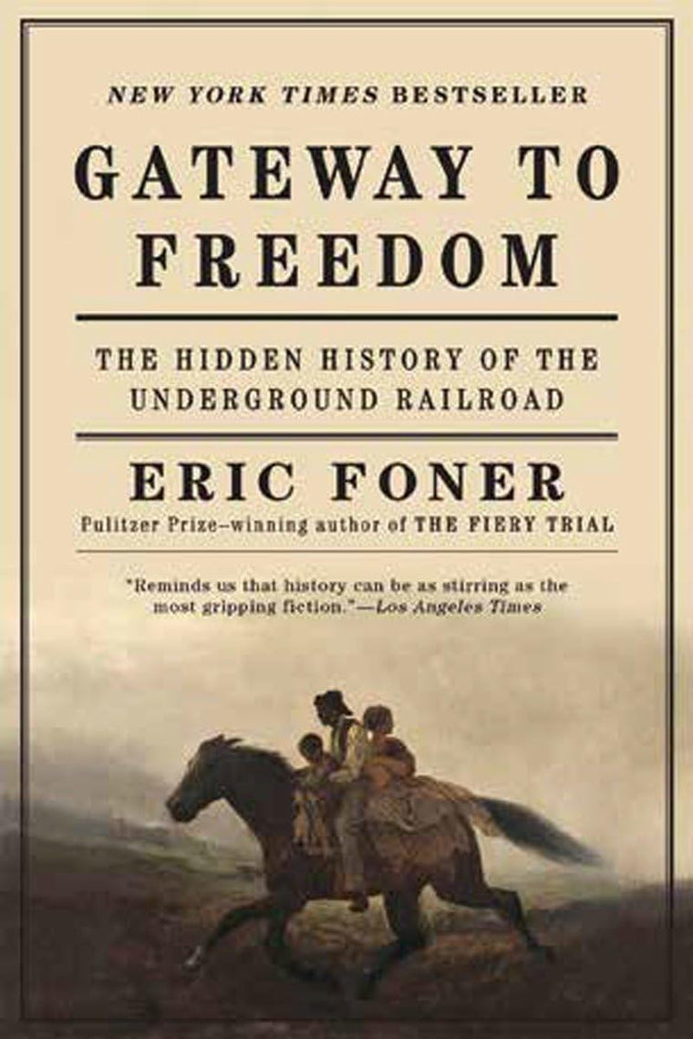 Gateway to Freedom: The Hidden History of the Underground Railroad