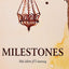 Milestones
