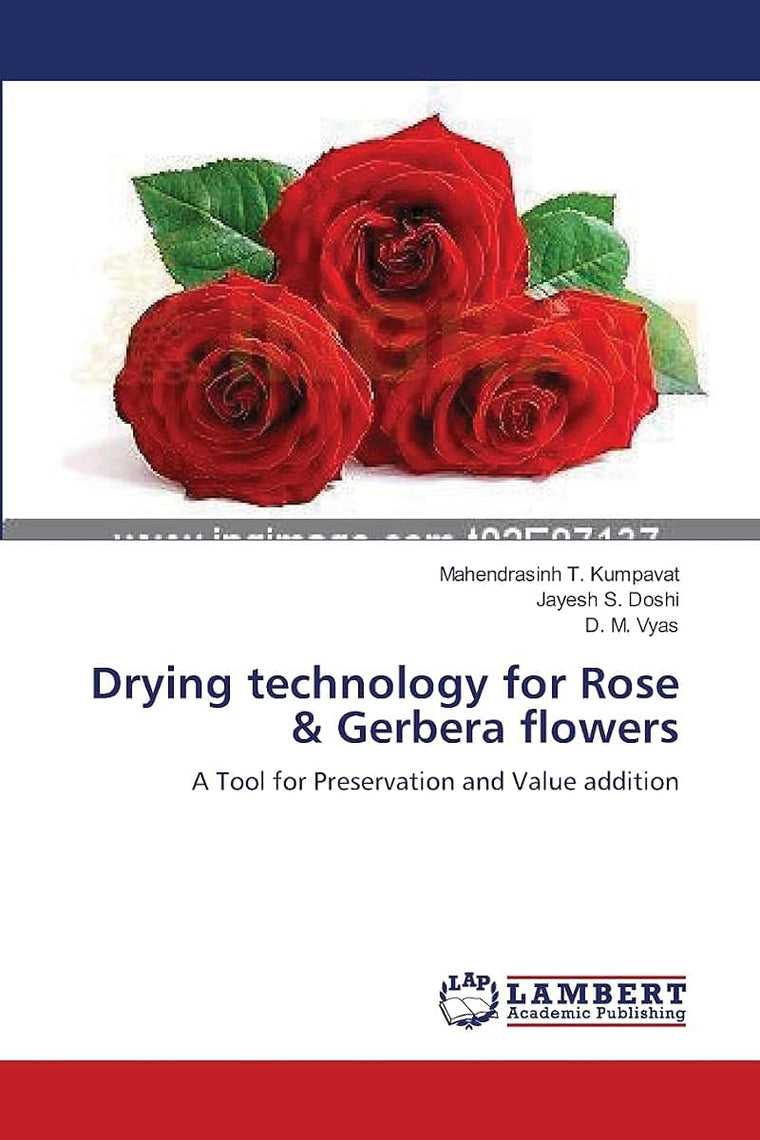Drying technology for Rose & Gerbera flowers: A Tool for Preservation and Value addition