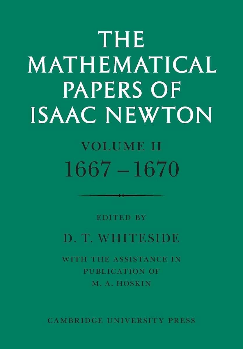 The Mathematical Papers of Isaac Newton: Volume 2, 1667-1670 (The Mathematical Papers of Sir Isaac Newton)