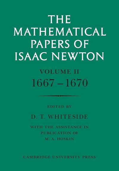 The Mathematical Papers of Isaac Newton: Volume 2, 1667-1670 (The Mathematical Papers of Sir Isaac Newton)