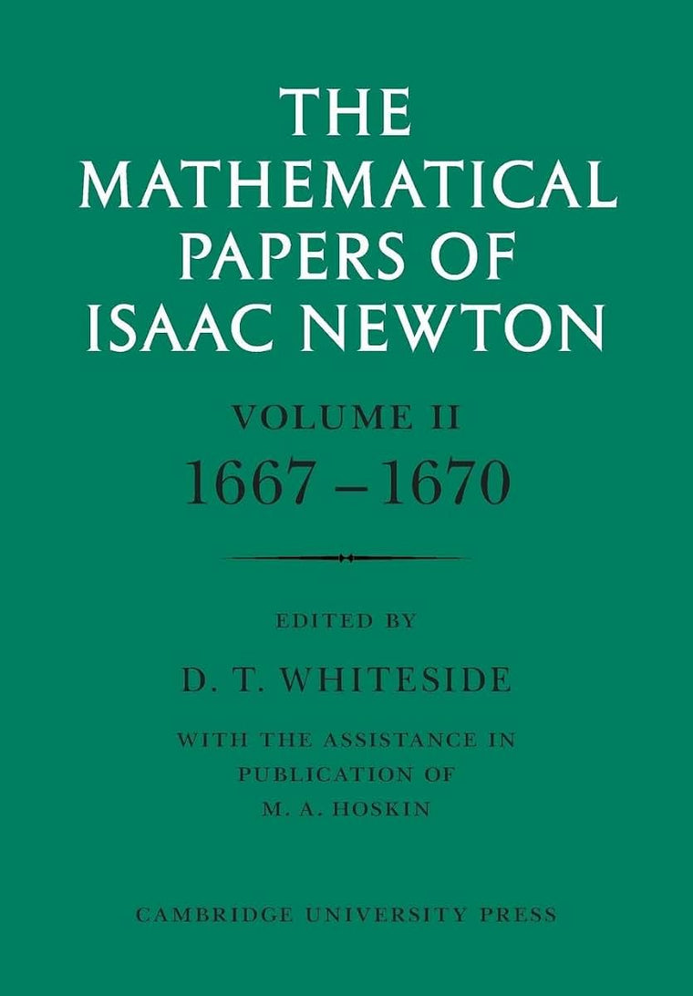 The Mathematical Papers of Isaac Newton: Volume 2, 1667-1670 (The Mathematical Papers of Sir Isaac Newton)