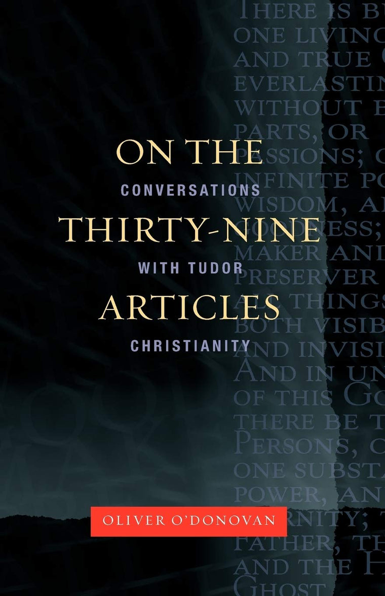 On the Thirty-nine Articles: A Conversation with Tudor Christianity