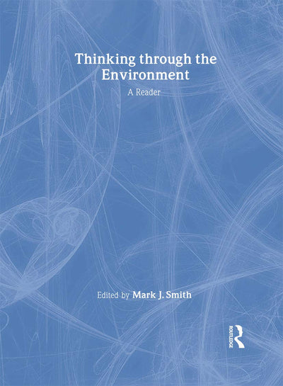 Thinking Through the Environment: A Reader