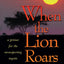 When the Lion Roars: A Primer for the Unsuspecting Mystic