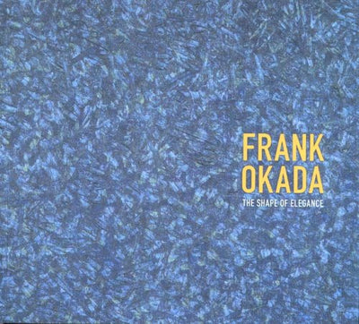 Frank Okada: The Shape of Elegance