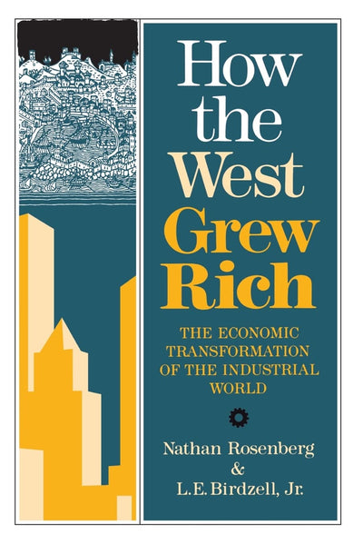 How the West Grew Rich: The Economic Transformation Of The I