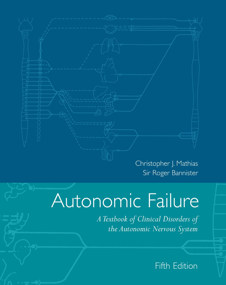 Autonomic Failure: A Textbook of Clinical Disorders of the Autonomic Nervous System