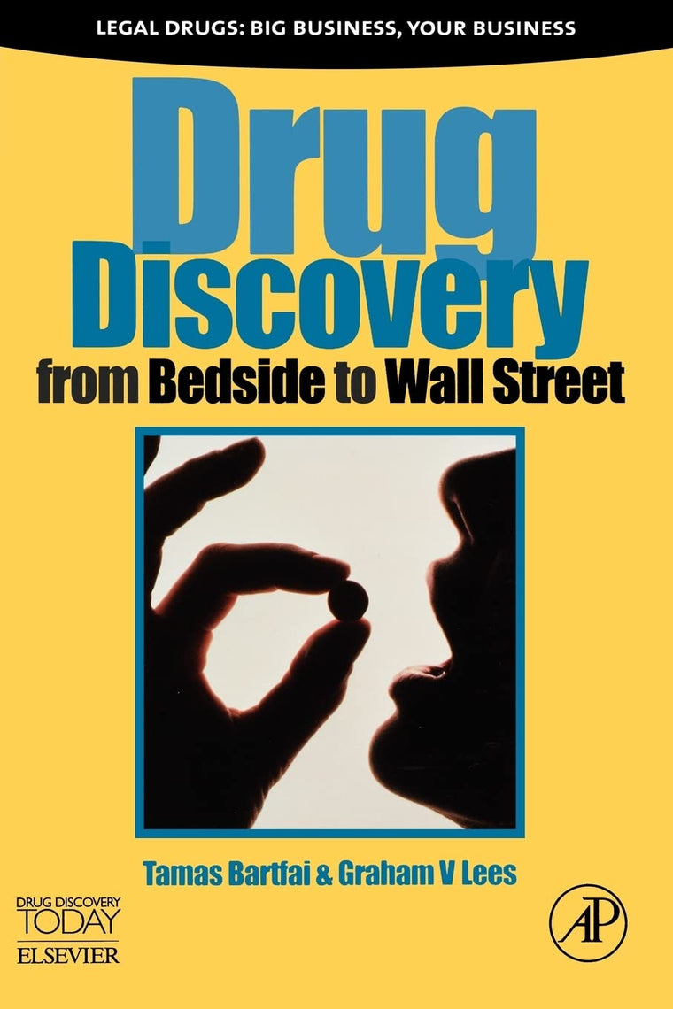 Drug Discovery: From Bedside to Wall Street