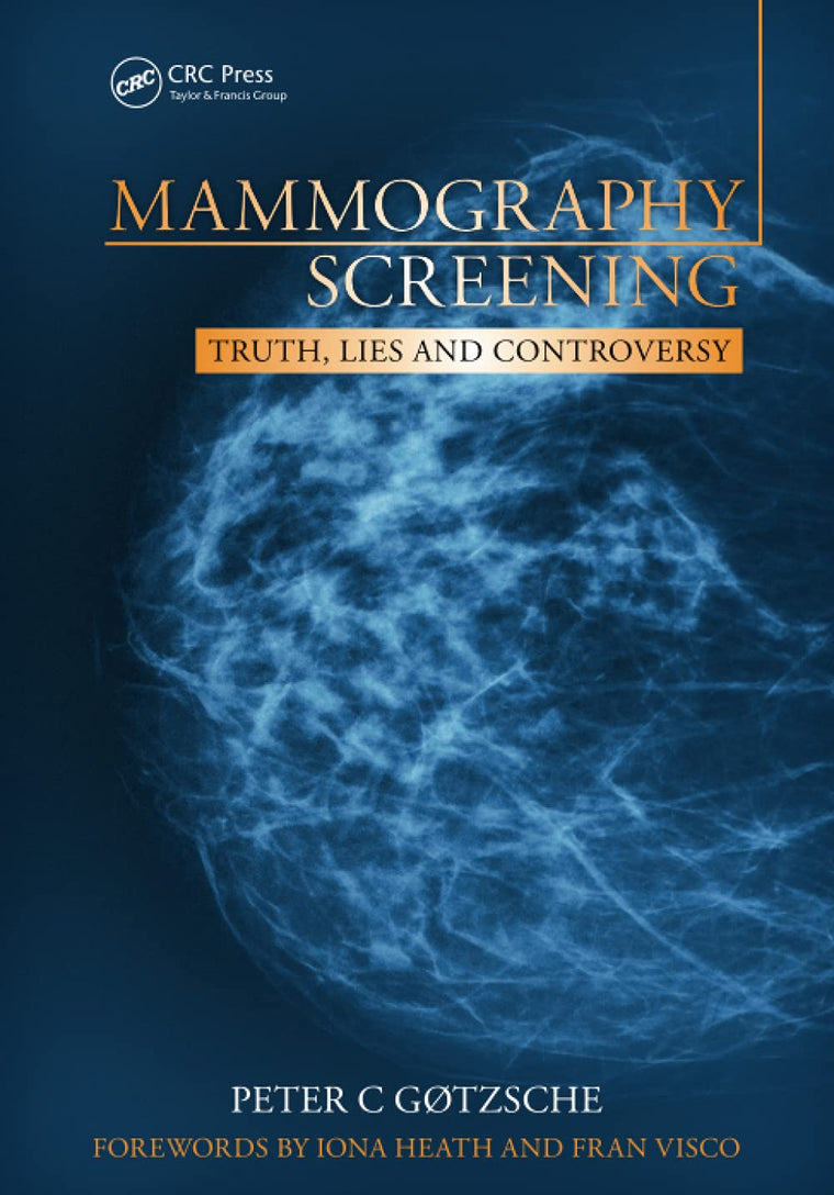 Mammography Screening: Truth, Lies and Controversy