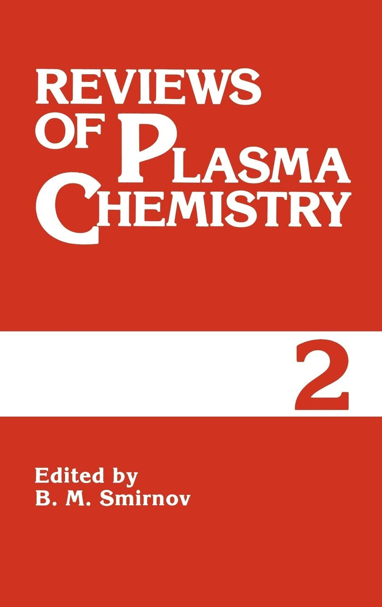 Reviews of Plasma Chemistry: Volume 2