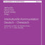 Interkulturelle Kommunikation Deutsch - Chinesisch: Kolloquium zu Ehren von Siegfried Grosse, 25.11.-27.11.2004, Shanghai (Angewandte Sprachwissenschaft) (German Edition)