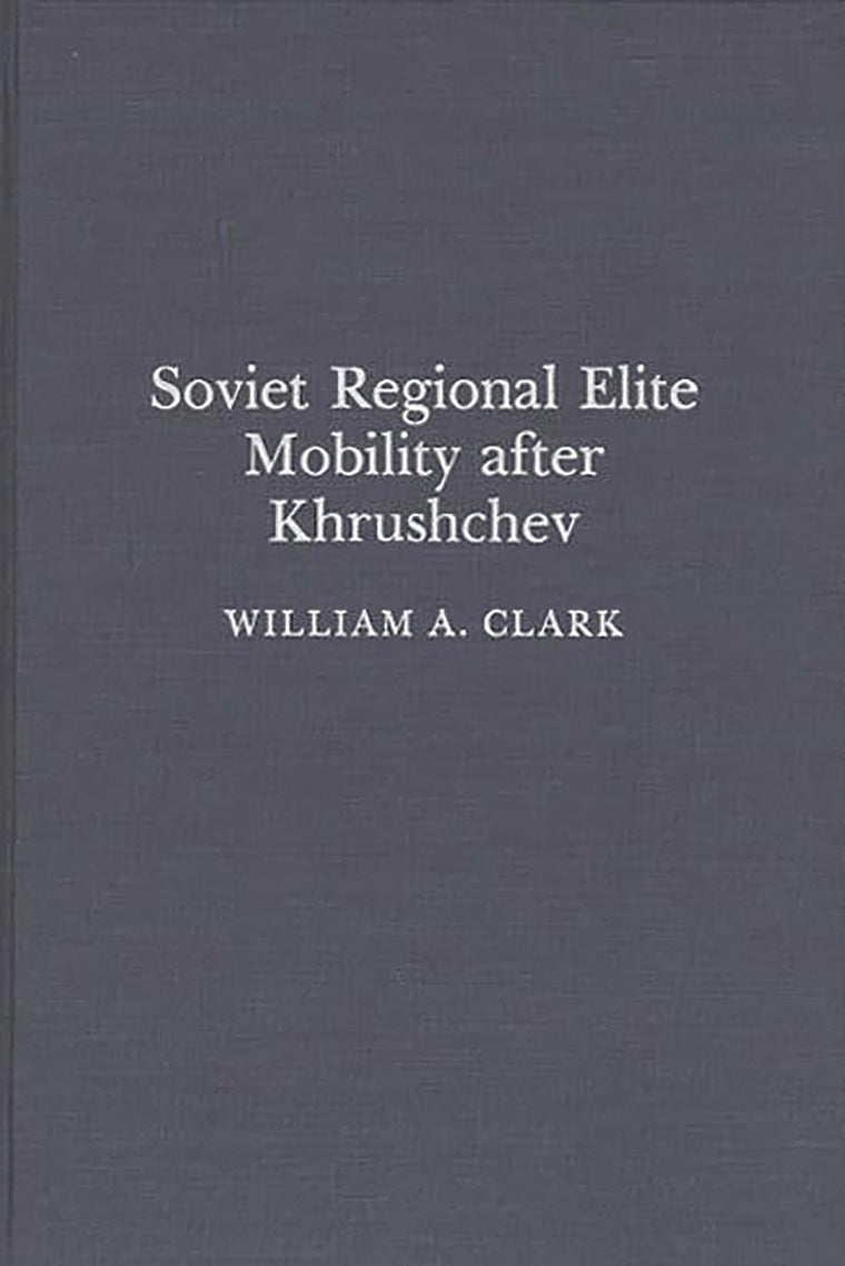 Soviet Regional Elite Mobility After Khruschev