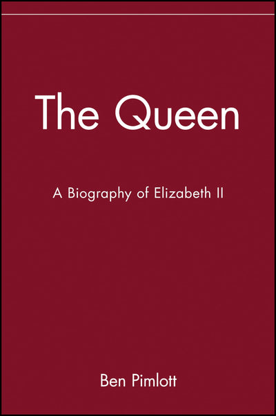 The Queen: A Biography of Elizabeth II