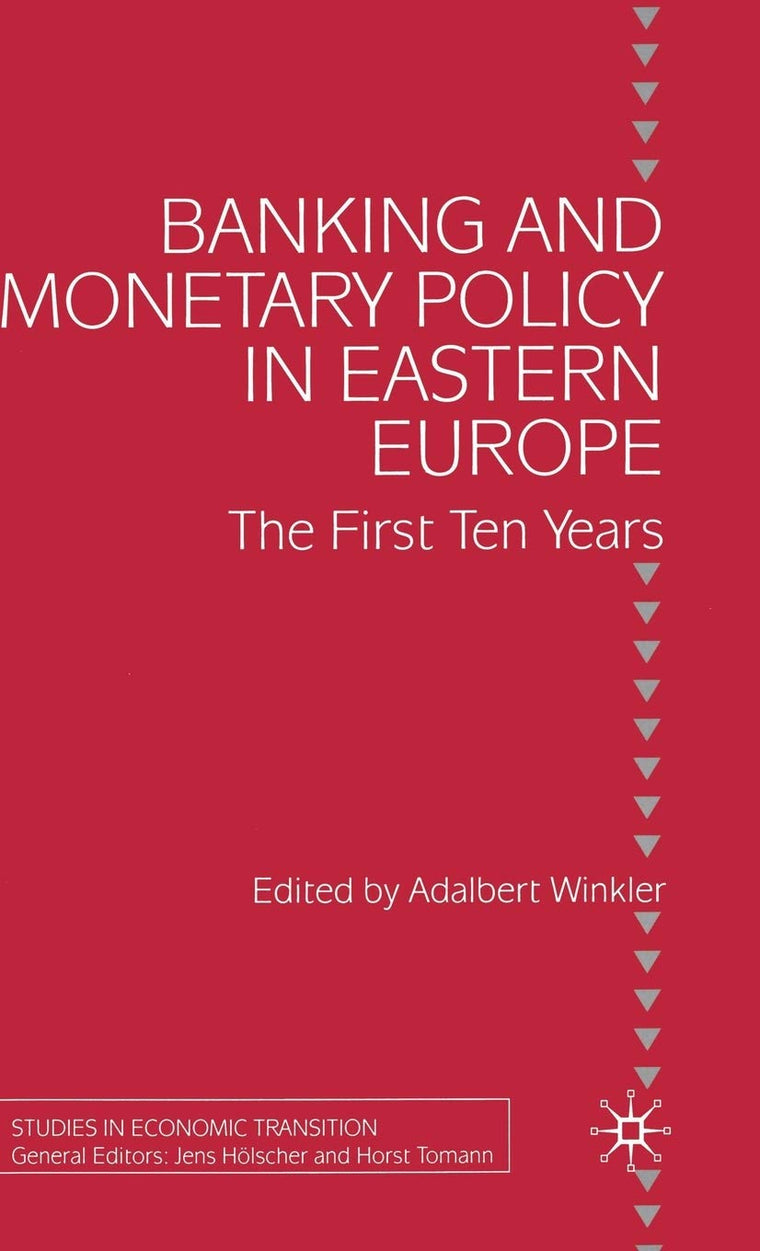 Banking and Monetary Policy in Eastern Europe: The First Ten Years
