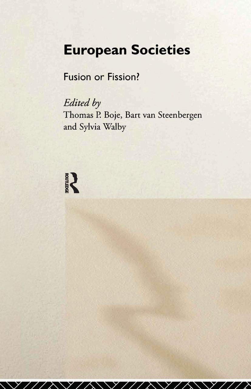 European Societies: Fusion or Fission? (Studies in European Sociology)