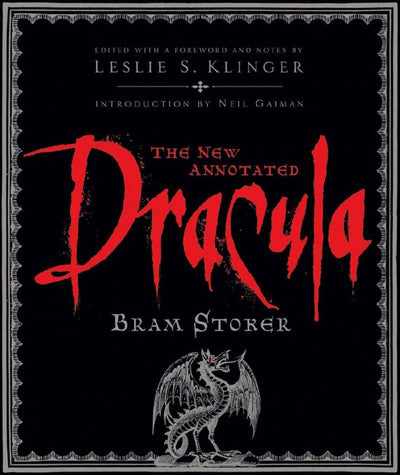 The New Annotated Dracula (The Annotated Books) by Stoker, B