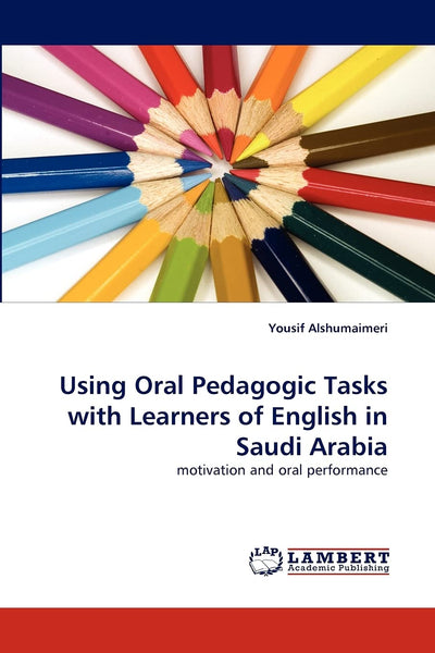 Using Oral Pedagogic Tasks with Learners of English in Saudi Arabia: motivation and oral performance