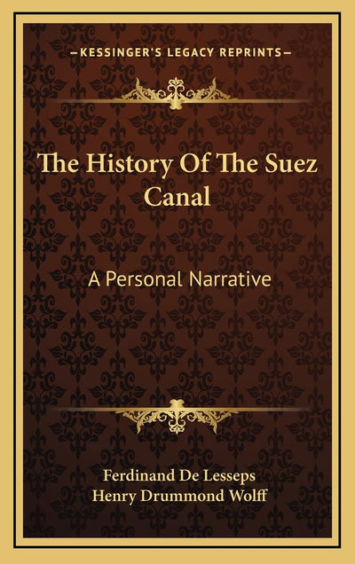 The History Of The Suez Canal: A Personal Narrative