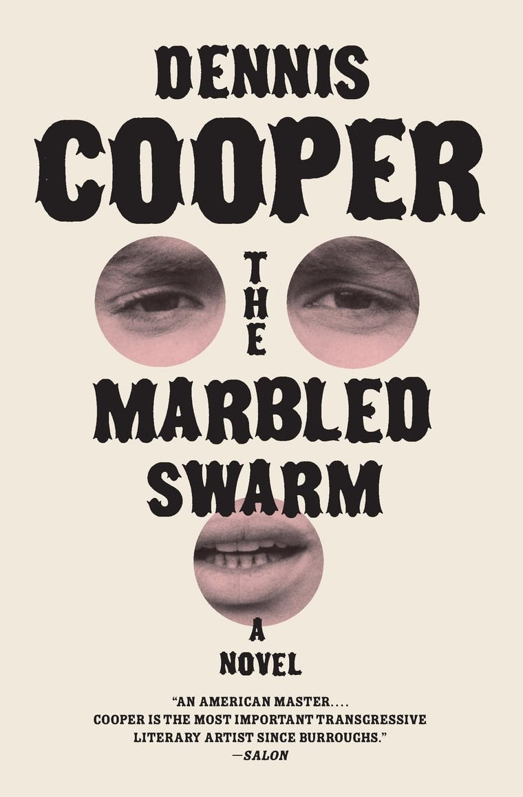 The Marbled Swarm by Dennis Cooper