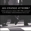 All Change at Work?: British Employment Relations 1980-98, Portrayed by the Workplace Industrial Relations Survey Series