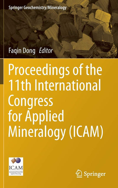 Proceedings of the 11th International Congress for Applied Mineralogy (ICAM) (Springer Geochemistry/Mineralogy)