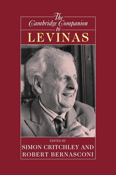 The Cambridge Companion to Levinas (Cambridge Companions to Philosophy)
