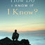 How Do I Know If I Know? by John Bytheway
