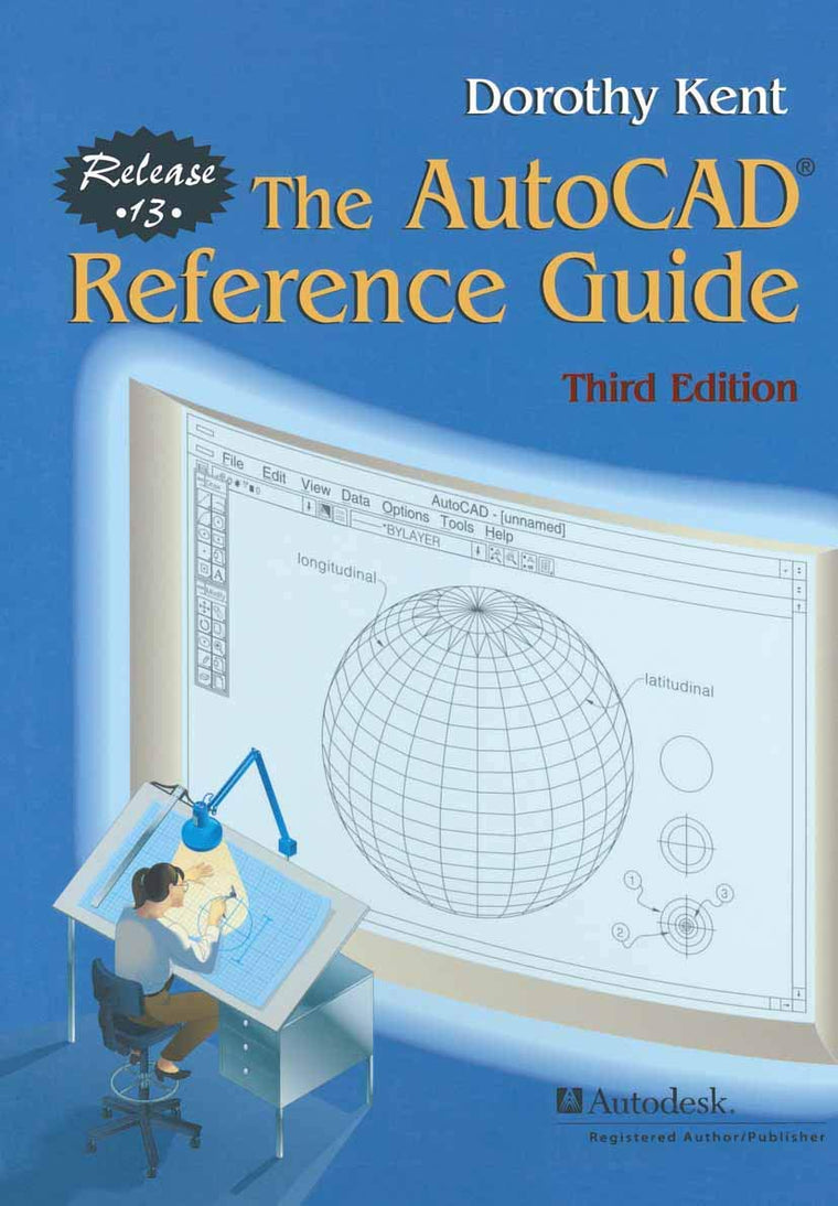 The AutoCAD Reference Guide: Release 13 (Eurographics)