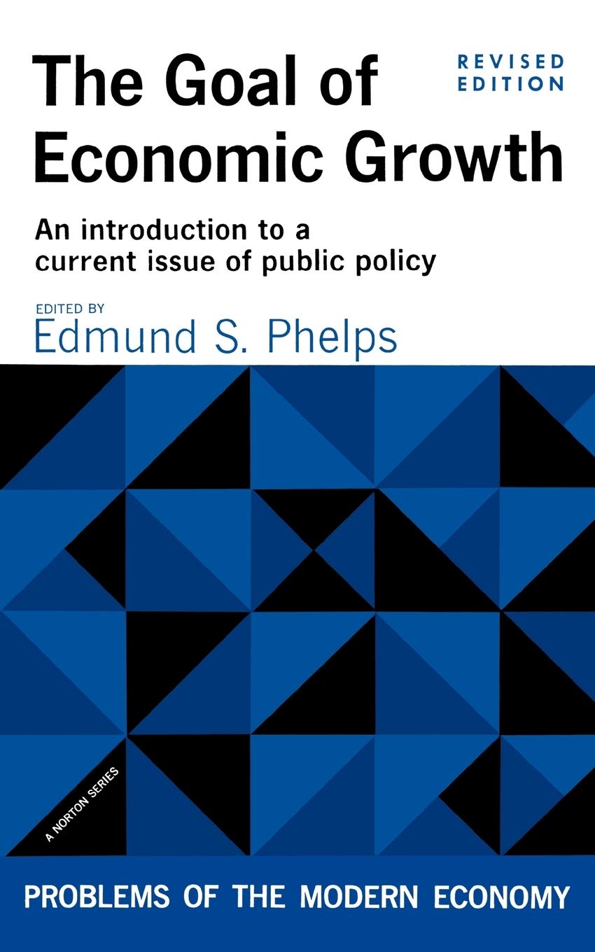The Goal of Economic Growth: An Introduction to a Current Issue of Public Policy