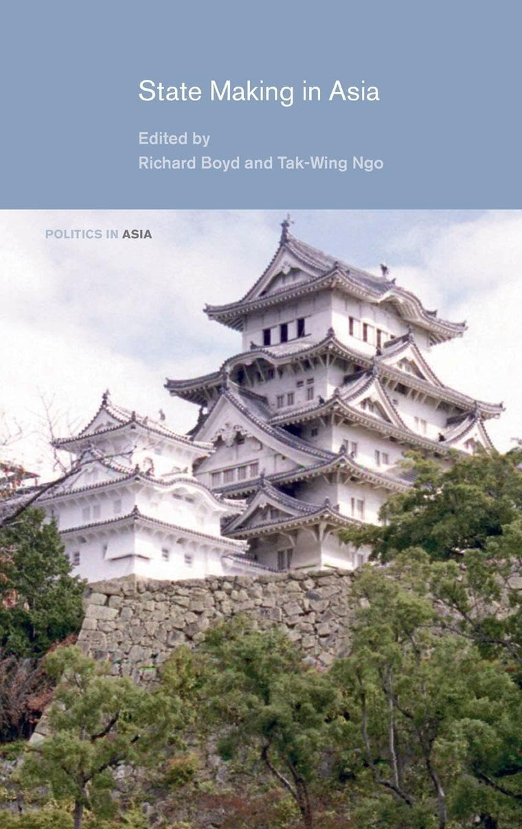 State Making in Asia (Politics in Asia)