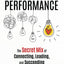 Purposeful Performance: The Secret Mix of Connecting, Leading, and Succeeding