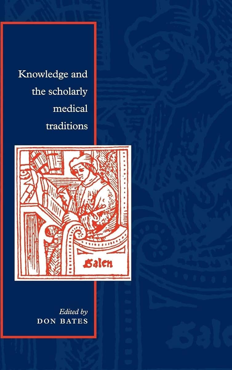 Knowledge and the Scholarly Medical Traditions