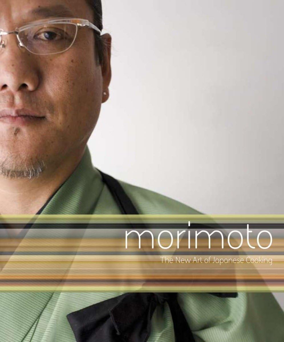 Morimoto: The New Art of Japanese Cooking by Morimoto, Masah