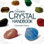 The Complete Crystal Handbook: Your Guide to More than 500 Crystals
