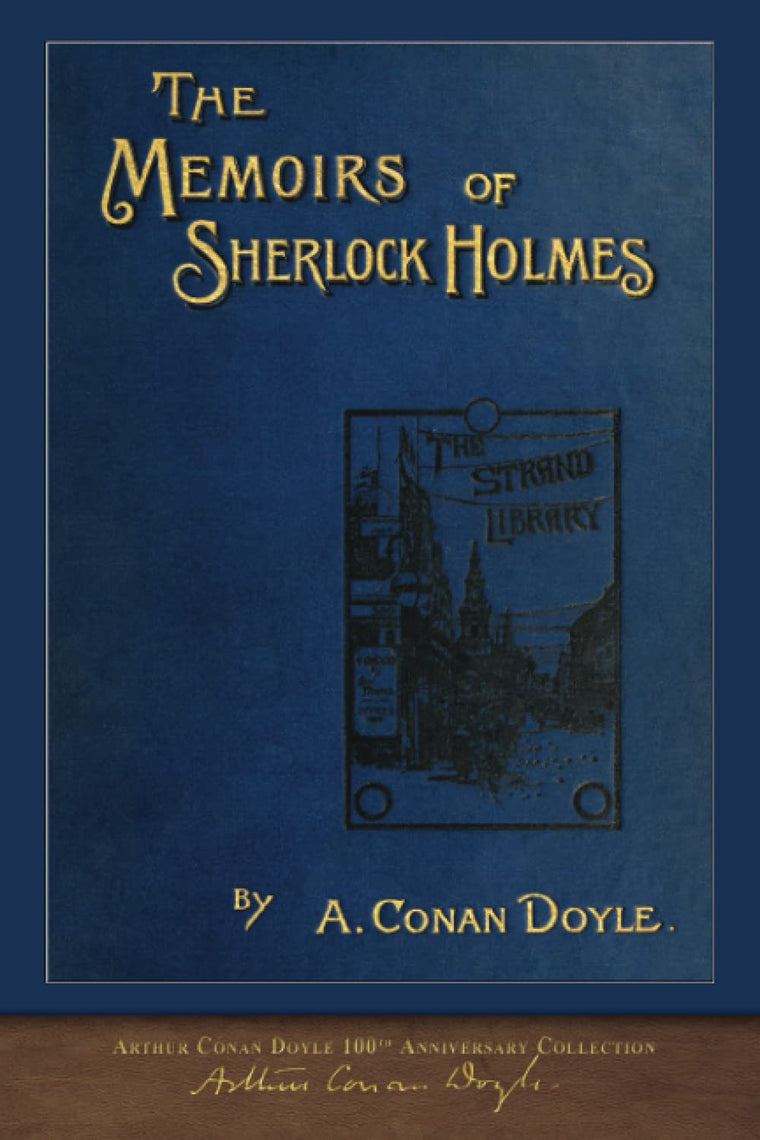 The Memoirs of Sherlock Holmes (100th Anniversary Edition): With 100 Original Illustrations