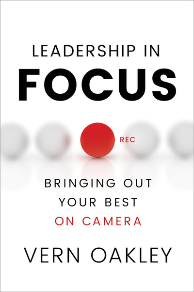 Leadership in Focus: Bringing Out Your Best on Camera