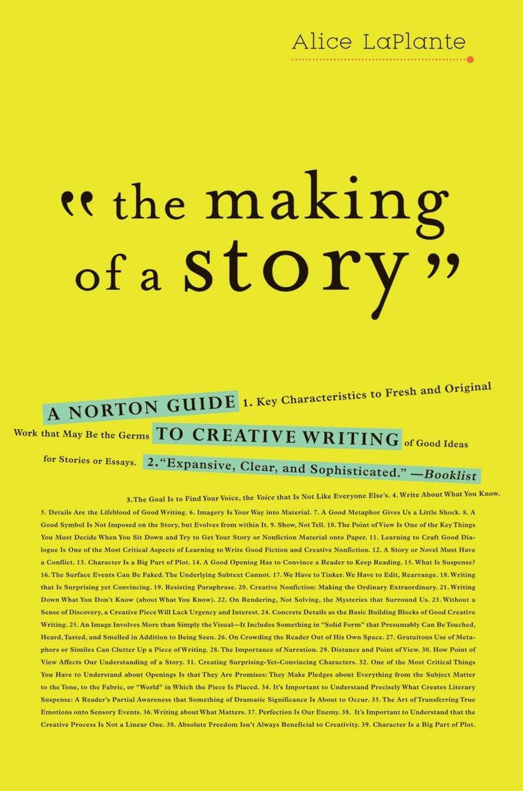 The Making of a Story: A Norton Guide to Creative Writing by