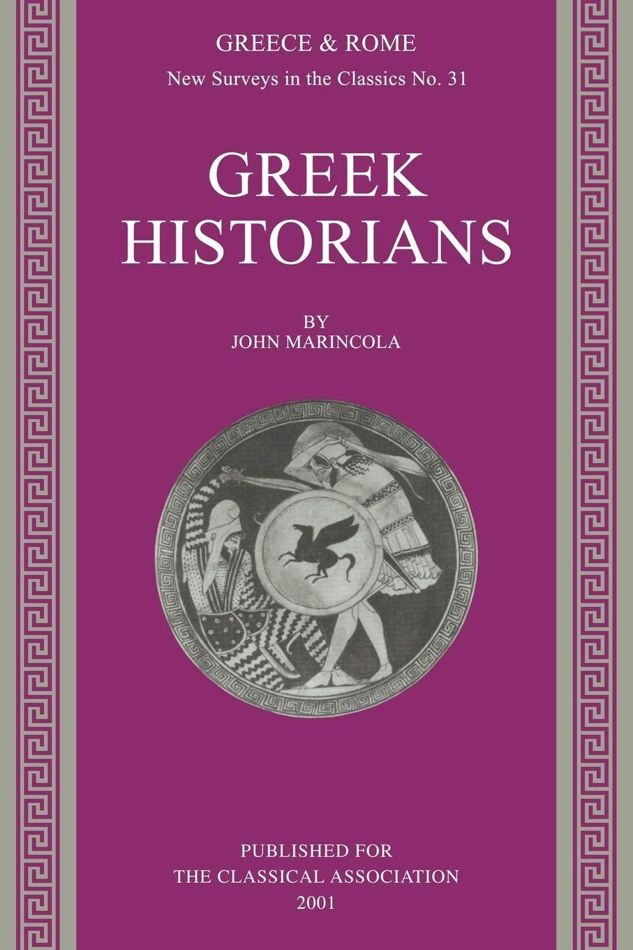 Greek Historians (New Surveys in the Classics, Series Number 31)