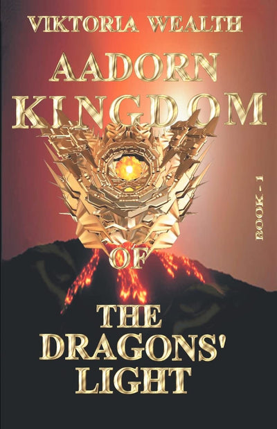 AADORN KINGDOM OF THE DRAGONS' LIGHT: Book-I