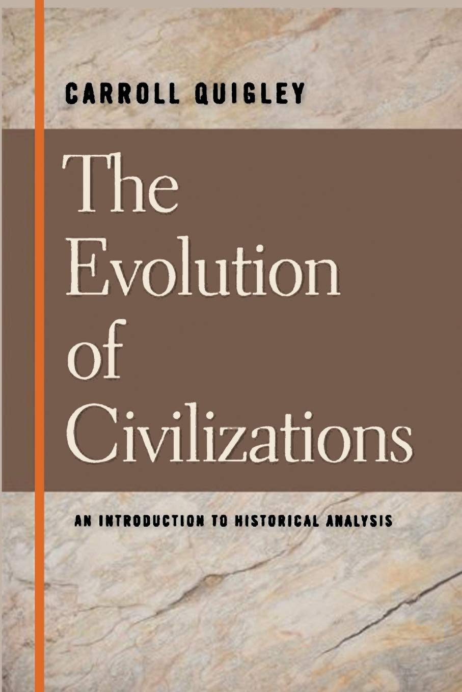 The Evolution of Civilizations An Introduction to Historical Analysis