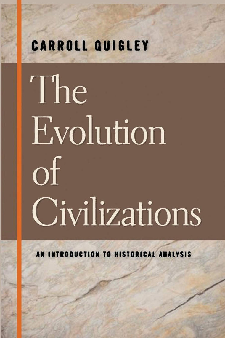 The Evolution of Civilizations An Introduction to Historical Analysis